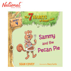 The 7 Habits Of Happy Kids: Sammy And The Pecan Pie by...